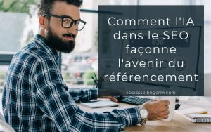 Comment l'IA dans le SEO façonne l'avenir du référencement Comment l'IA dans le SEO façonne l'avenir du référencement