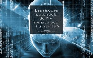 Les risques potentiels de l'IA, menace pour l'humanité ? Les risques potentiels de l'IA, menace pour l'humanité ?