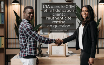 L’IA dans le CRM et la fidélisation client : l’authenticité remise en question