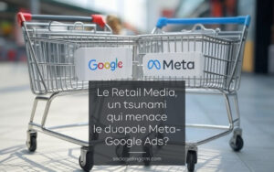 Le Retail Media, un tsunami qui menace le duopole Meta-Google Ads? Le Retail Media