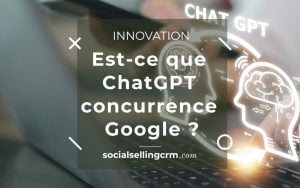Est-ce que ChatGPT concurrence Google ? Est-ce que ChatGPT concurrence Google ?