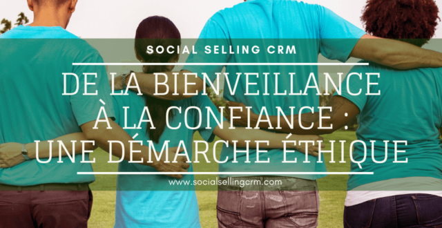 bienveillance social selling crm