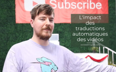 L’impact des traductions automatiques des vidéos: l’exemple de MrBeast