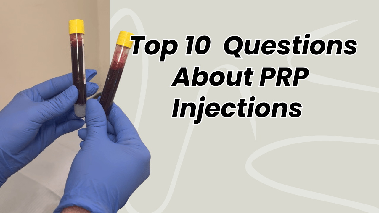 Top 10 Frequently Asked Questions About PRP (Platelet-Rich Plasma) Injections