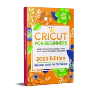 The Cricut Crafter’s Bible: 6 Books to Master Your Machine