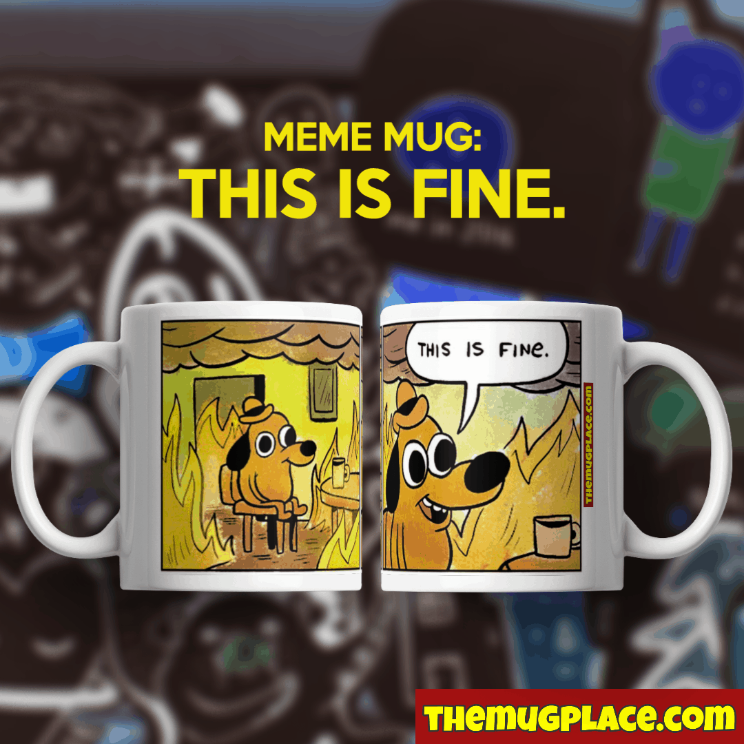 This is Fine Meme Mug