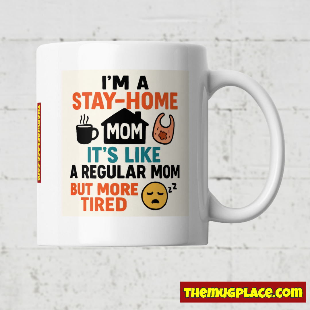 Stay-at-Home Mom Appreciation Mug