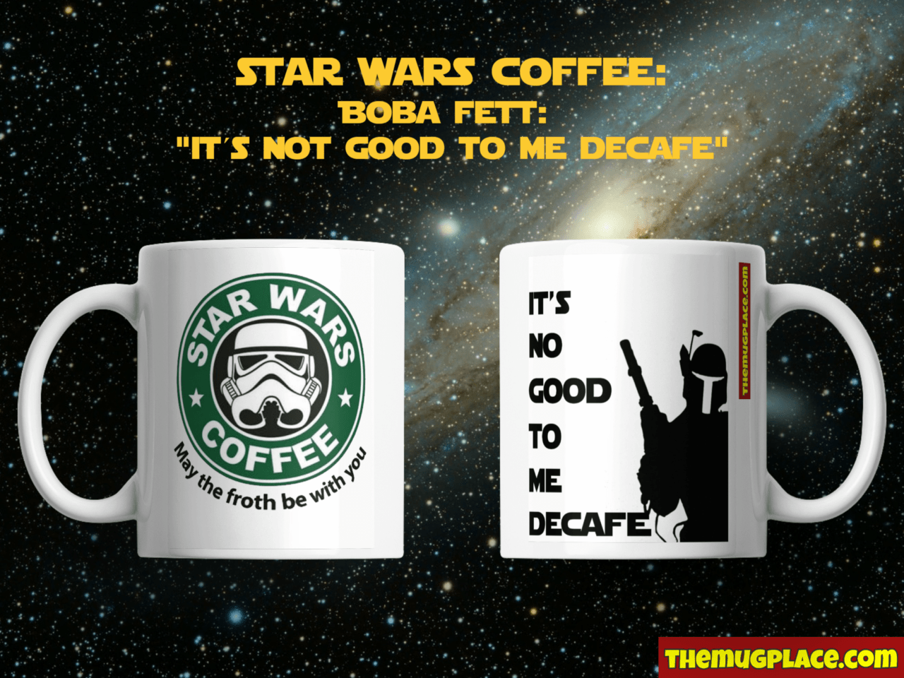 Two white Star Wars coffee mugs, including a Boba Fett mug, feature decaf-themed designs against a starry space background.