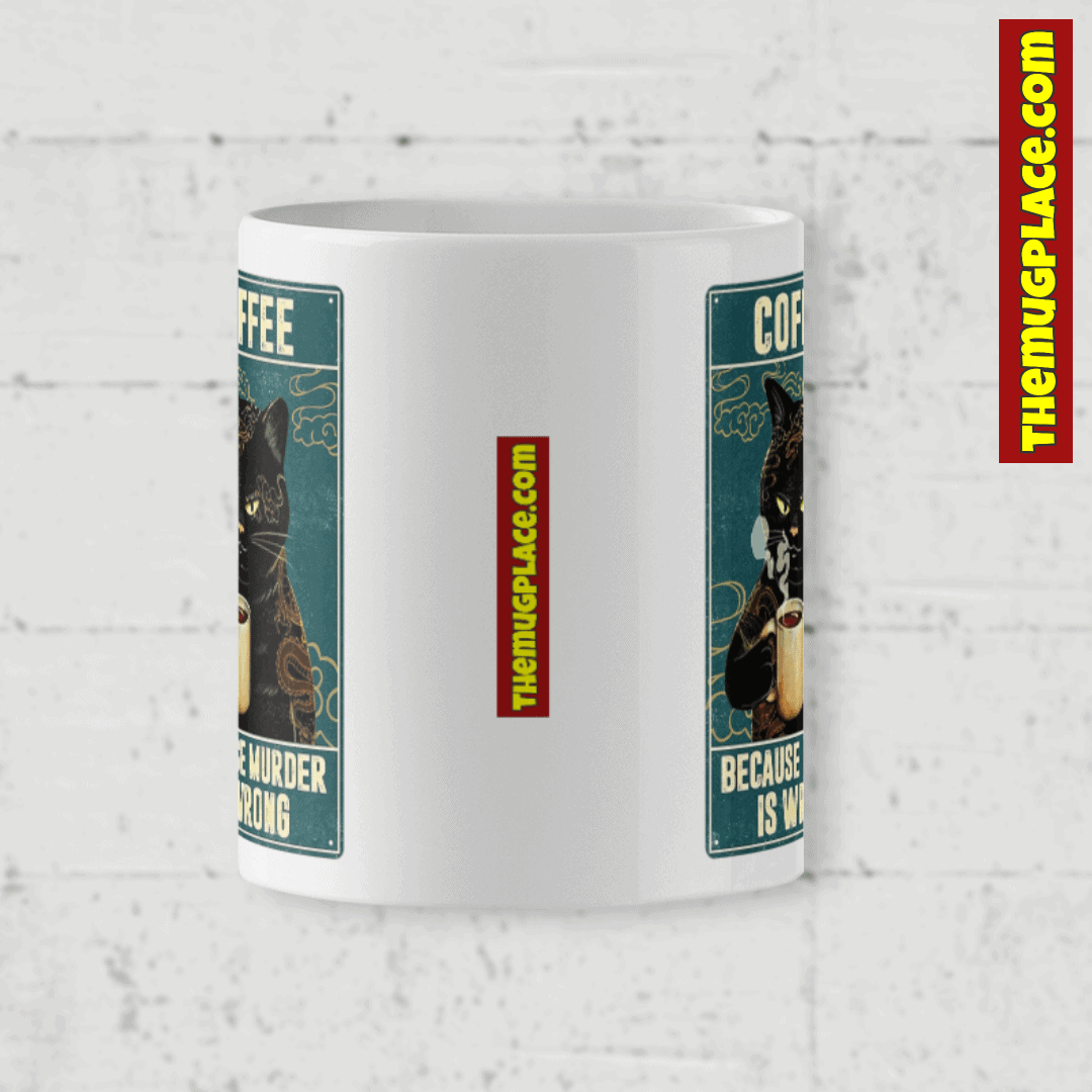 Coffee Because Murder is Wrong Center