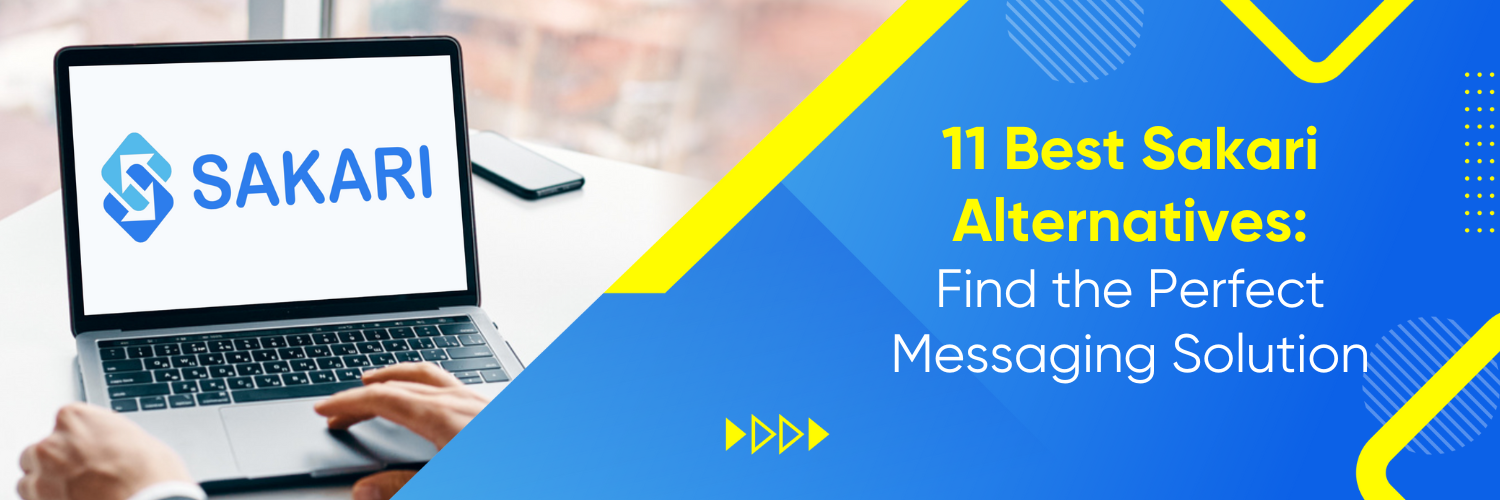 11 Best Sakari Alternatives: Find the Perfect Messaging Solution