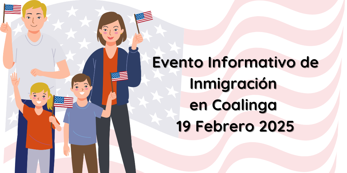 Evento Informativo de Inmigración en Coalinga 19 Febrero 2025