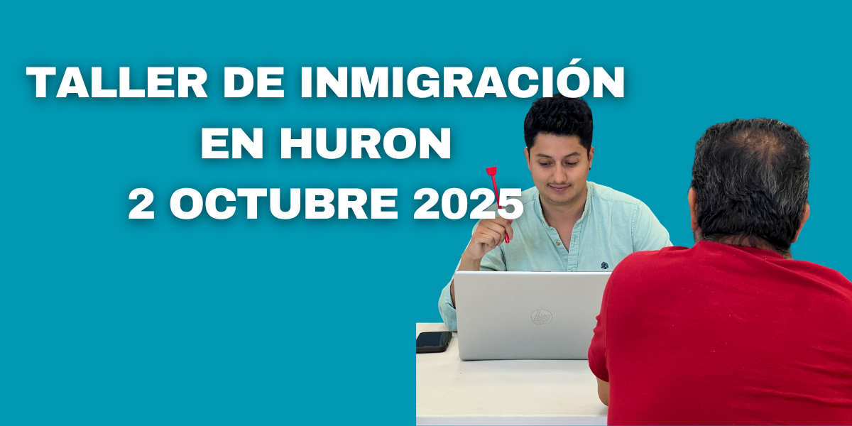 Taller de Inmigración en Huron 2 Octubre 2025 Taller de Inmigración en Huron 2 Octubre 2025
