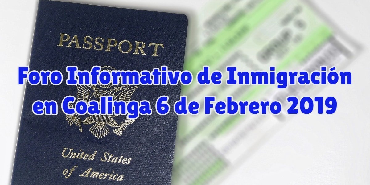 Foro Informativo de Inmigración en Coalinga 6 de Febrero 2019 CVIIC