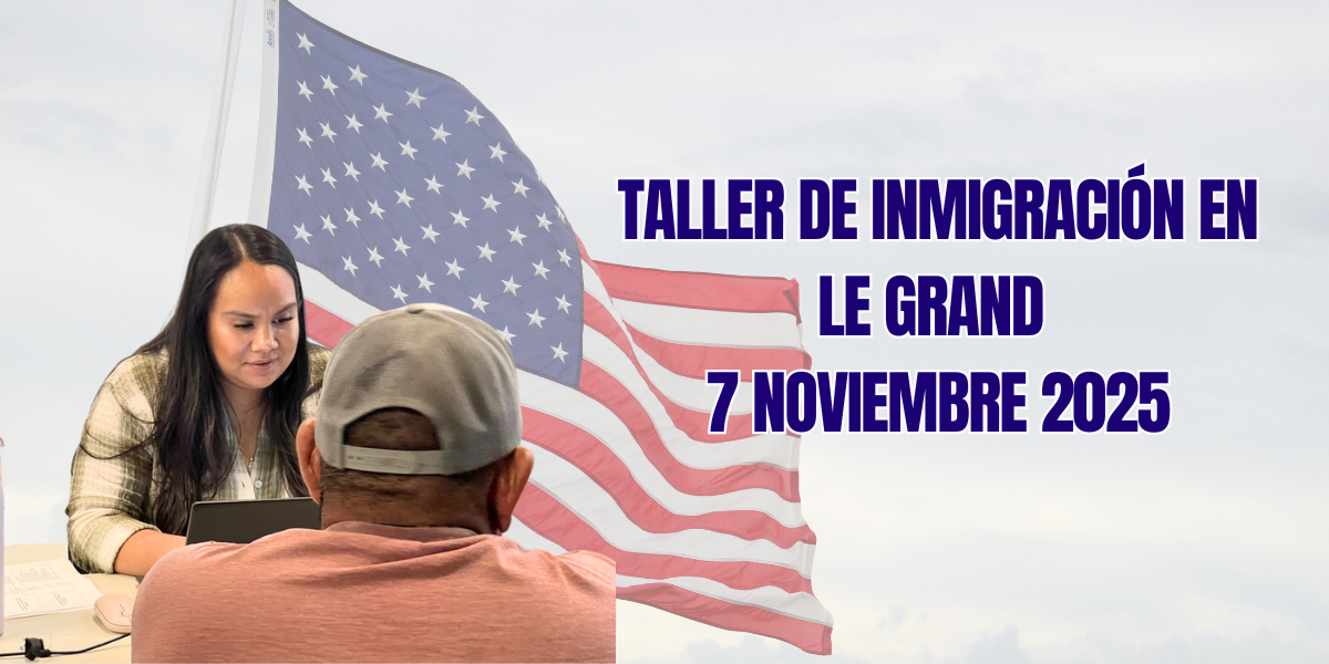 ValleCentral (Norma) Taller de Inmigración en Le Grand 7 Noviembre 2025