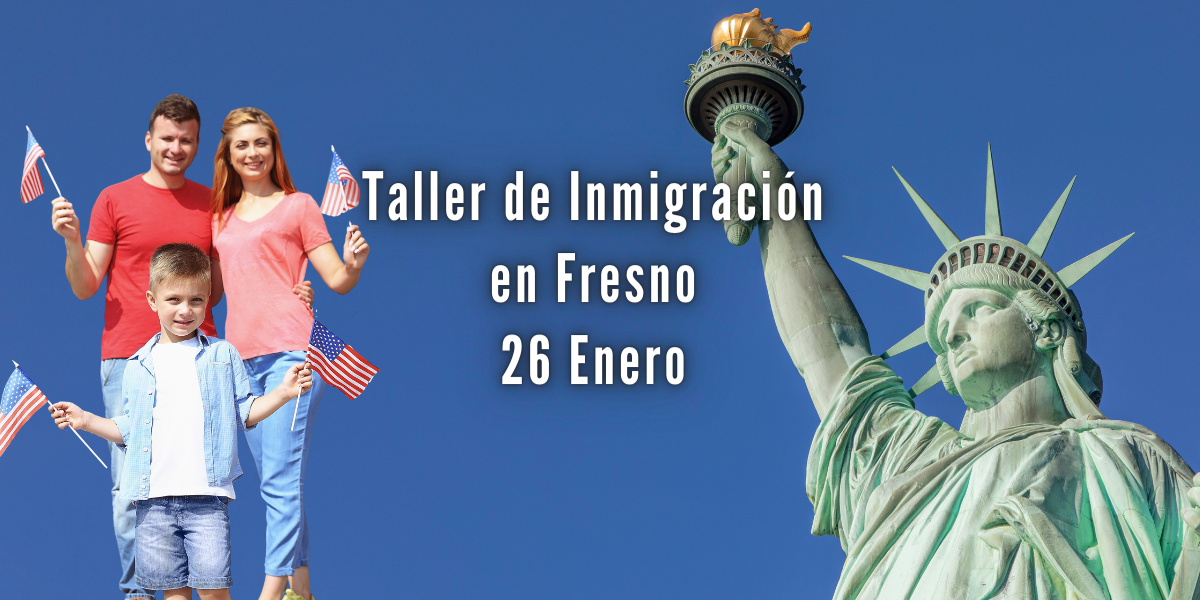 Taller de Inmigración en Fresno 26 Enero