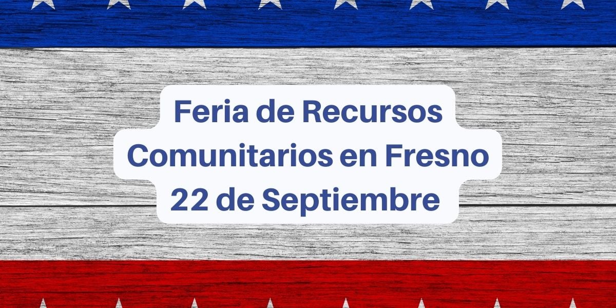 Feria de Recursos Comunitarios en Fresno 22 de Septiembre
