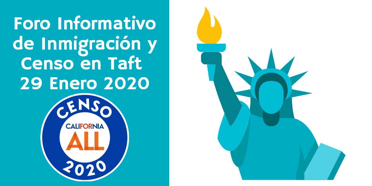 Foro Informativo de Inmigración y Censo en Taft 29 Enero 2020 CVIIC