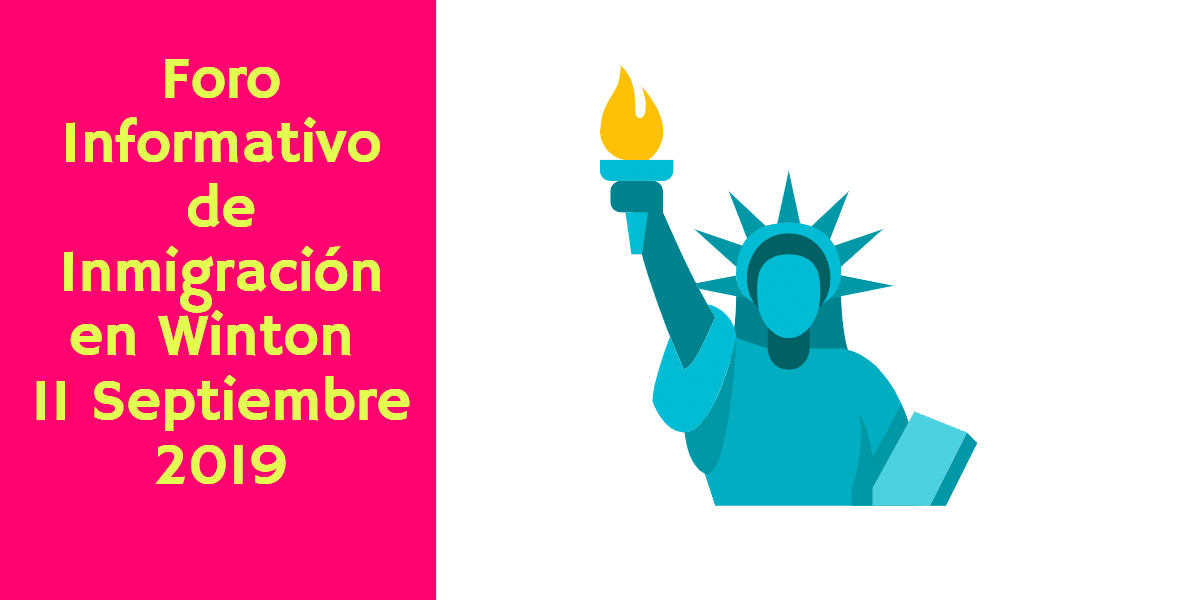 Foro Informativo de Inmigración en Winton 11 Septiembre 2019 CVIIC
