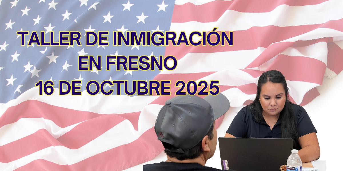 Taller de Inmigración en Fresno 16 Octubre 2025