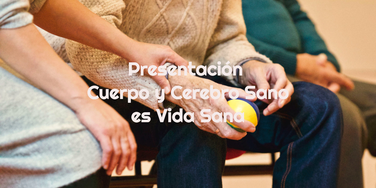 Presentación Cuerpo y Cerebro Sano es Vida Sana CVIIC 1200x600