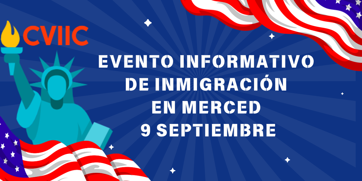 EVENTO ONFORMATIVO DE INMIGRACION EN MERCED