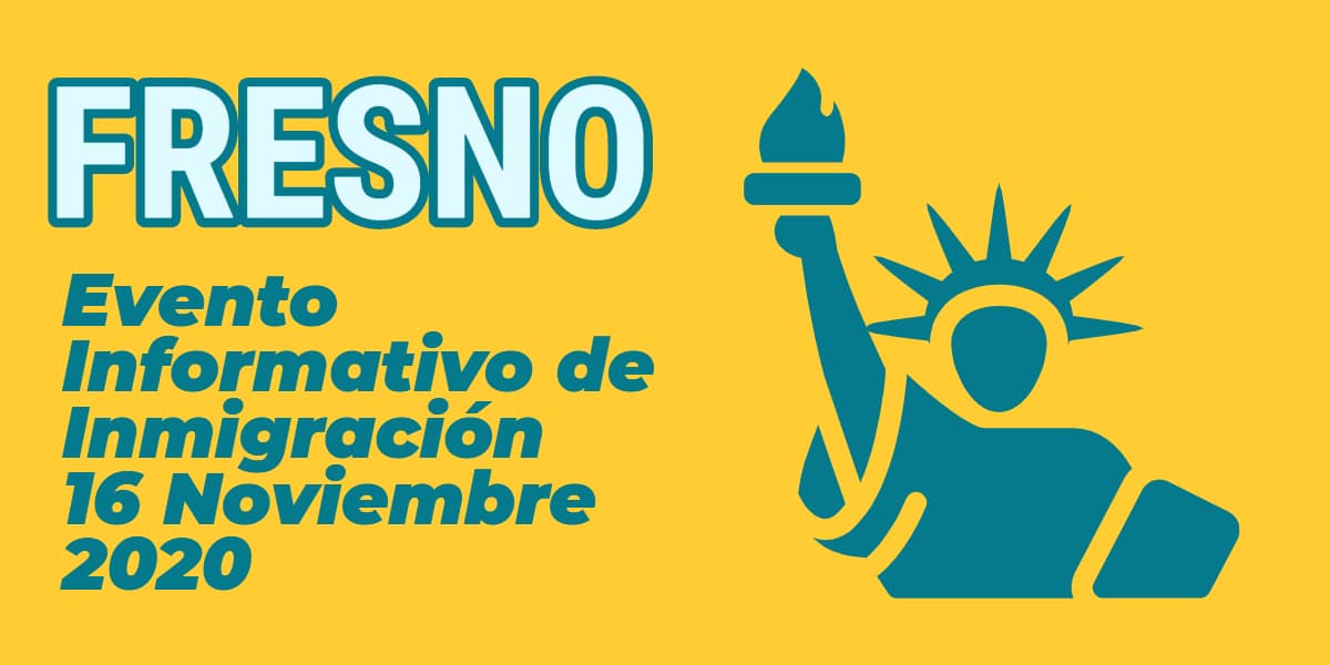 Evento Informativo de Inmigración en Fresno 16 Noviembre 2020 CVIIC