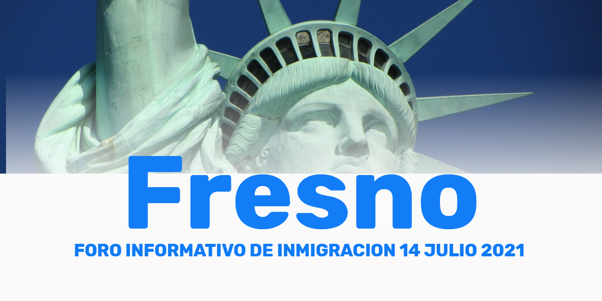 Evento Informativo de Inmigración Fresno 14 Julio
