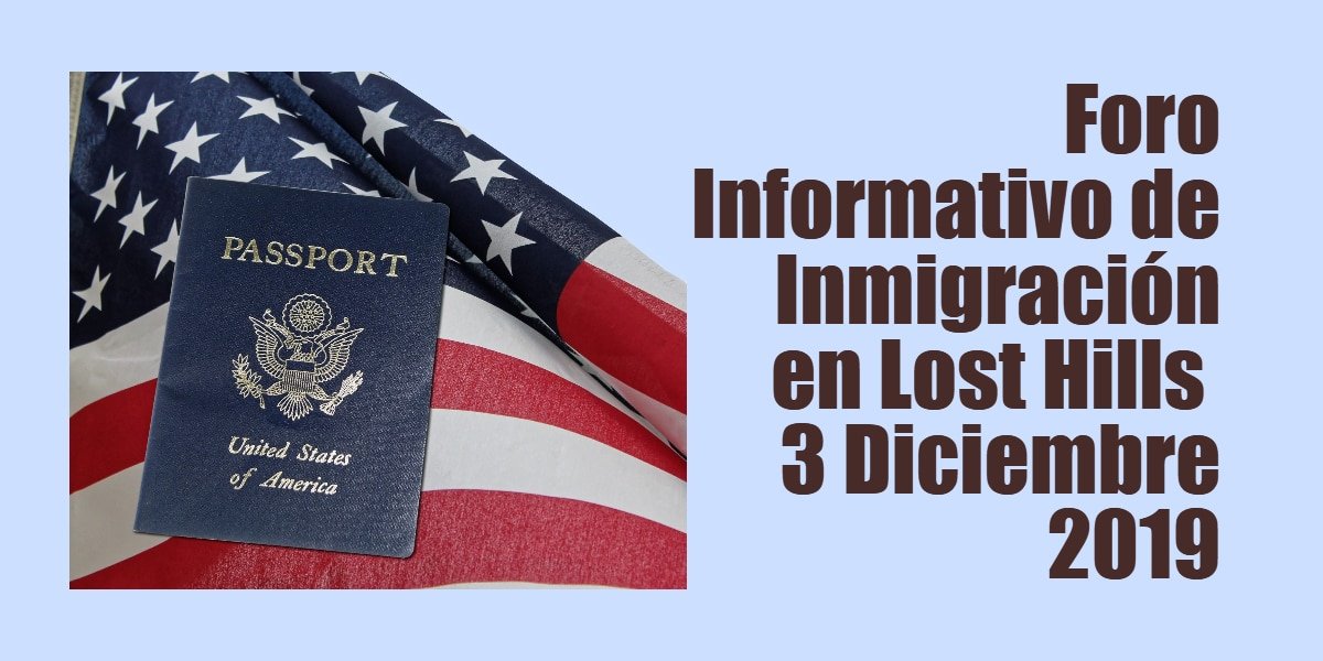 Foro Informativo de Inmigración en Lost Hills 3 Diciembre 2019